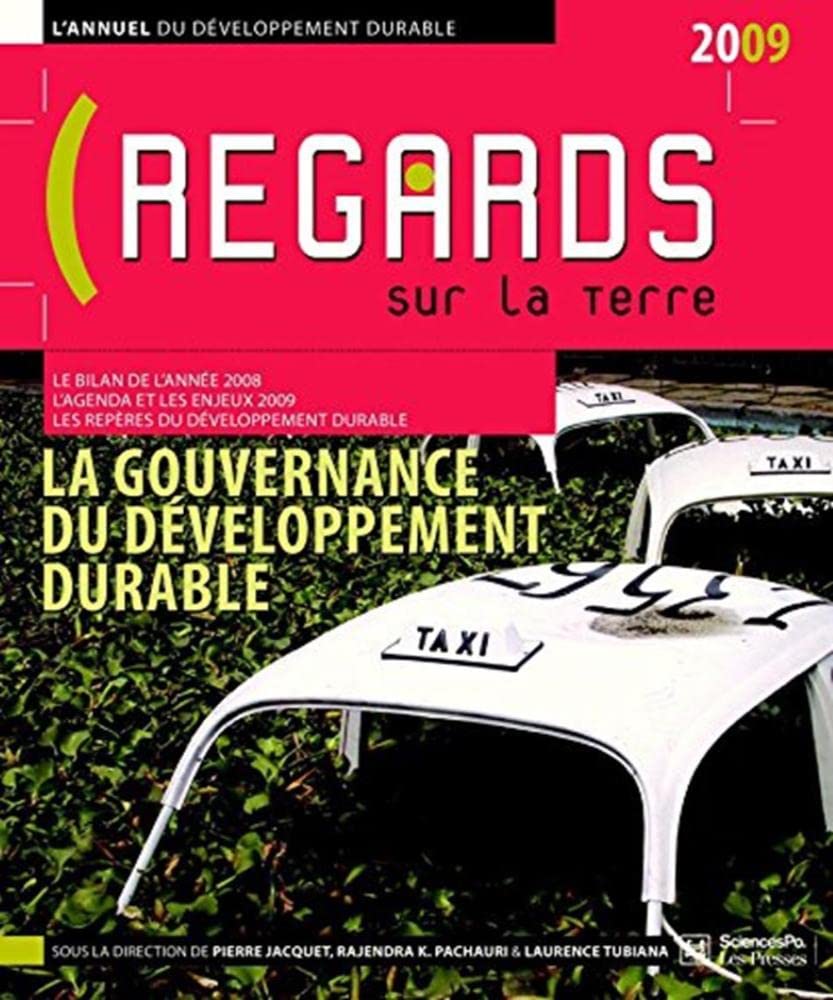 L'annuel du développement durable : regards sur la Terre: La gouvernance du développement durable 9782724610918