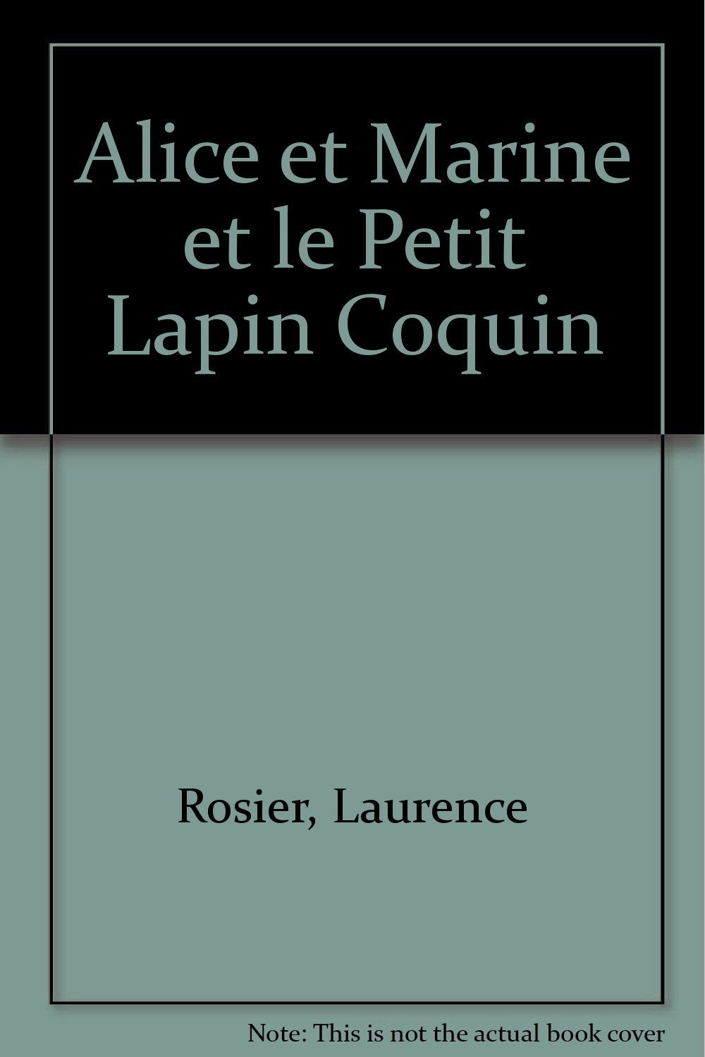 Alice et Marine 23. Et le petit lapin coquin 9782803440771