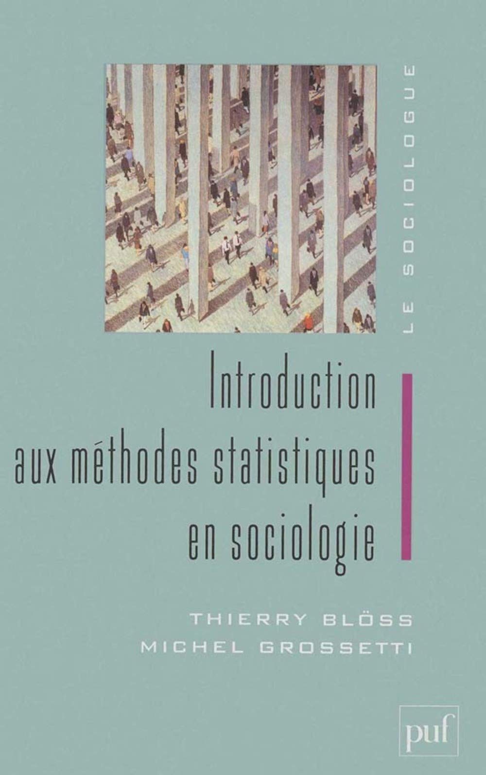 Introduction aux méthodes statistiques en sociologie 9782130498803