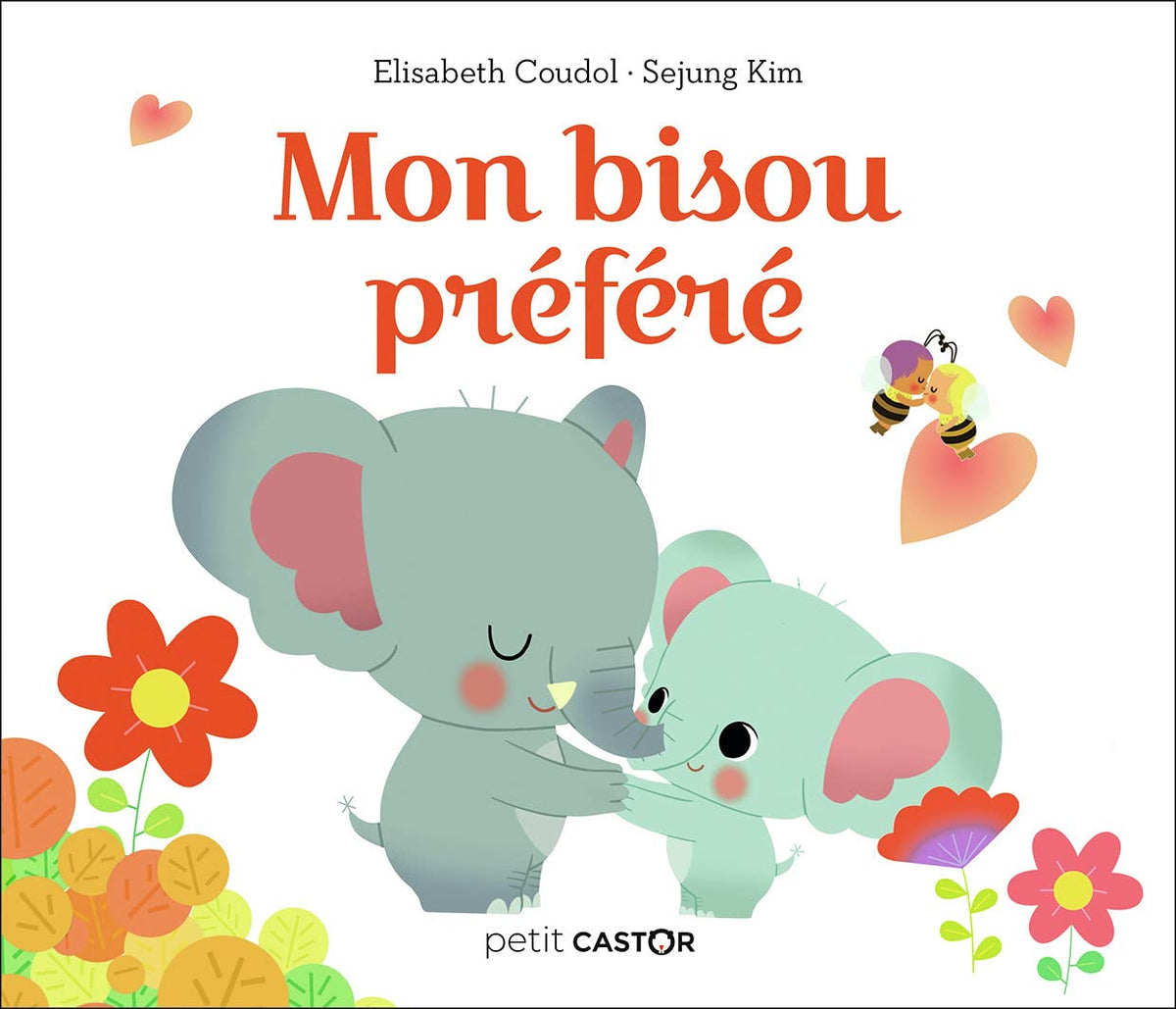 PETIT CASTOR - MON BISOU PREFERE (NE) 9782080236838