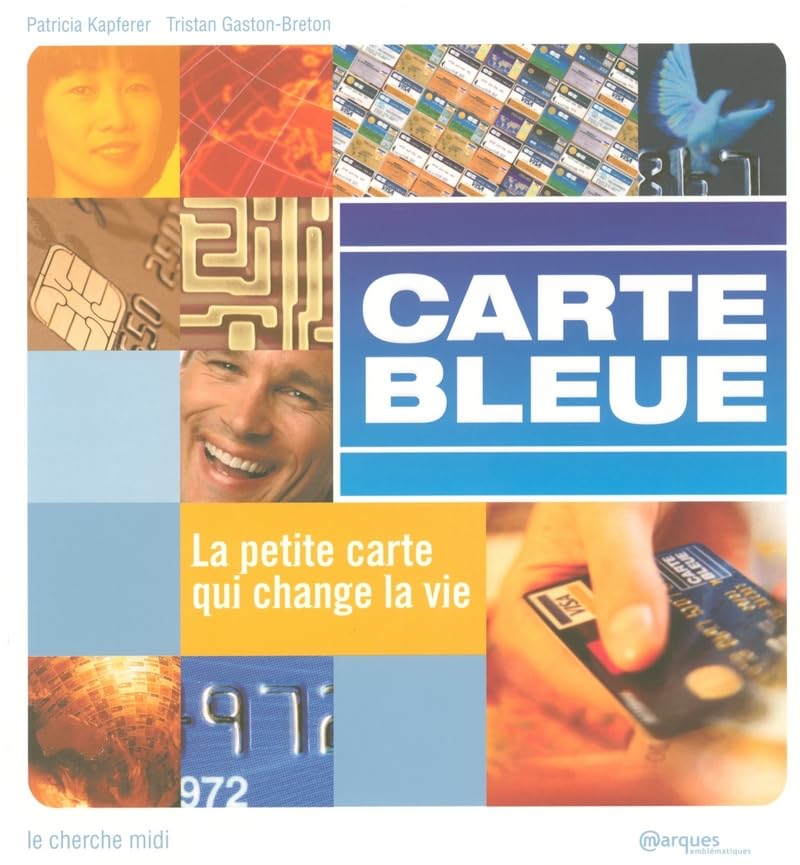 Carte Bleue: La petite carte qui change la vie 9782749102597