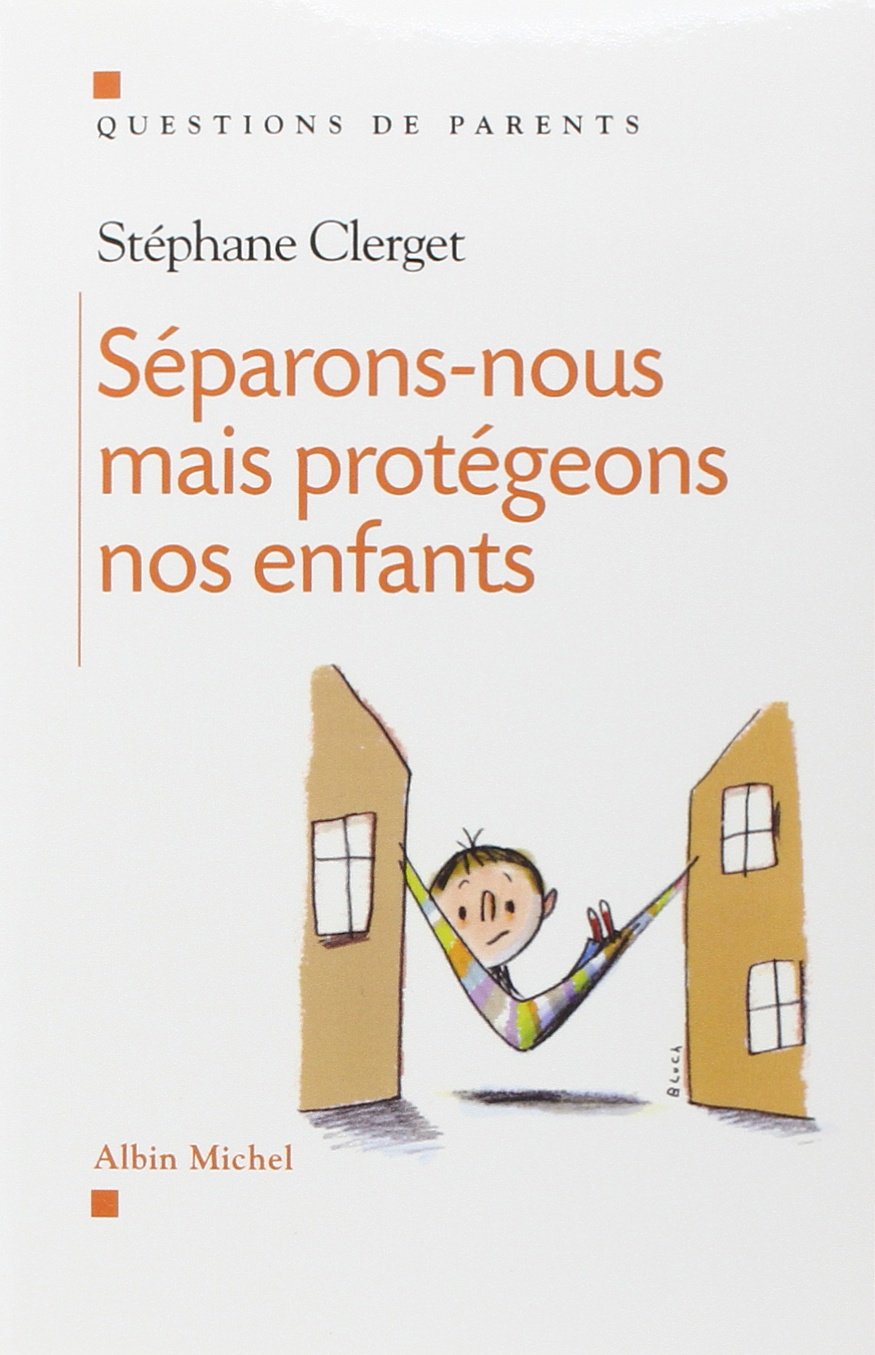 Séparons-nous... mais protégeons nos enfants 9782226153500