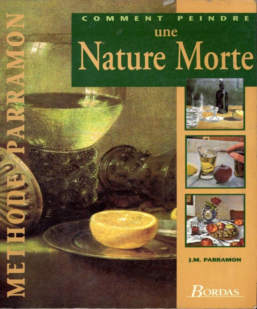 Comment Peindre Une Nature Morte 9782040271022