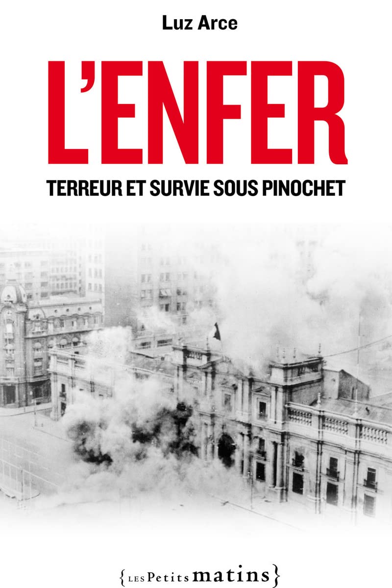 L'Enfer. Terreur et survie sous Pinochet 9782363830975
