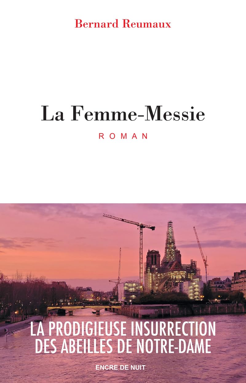 La Femme-Messie - La prodigieuse insurrection des abeilles de Notre-Dame 9782848600390