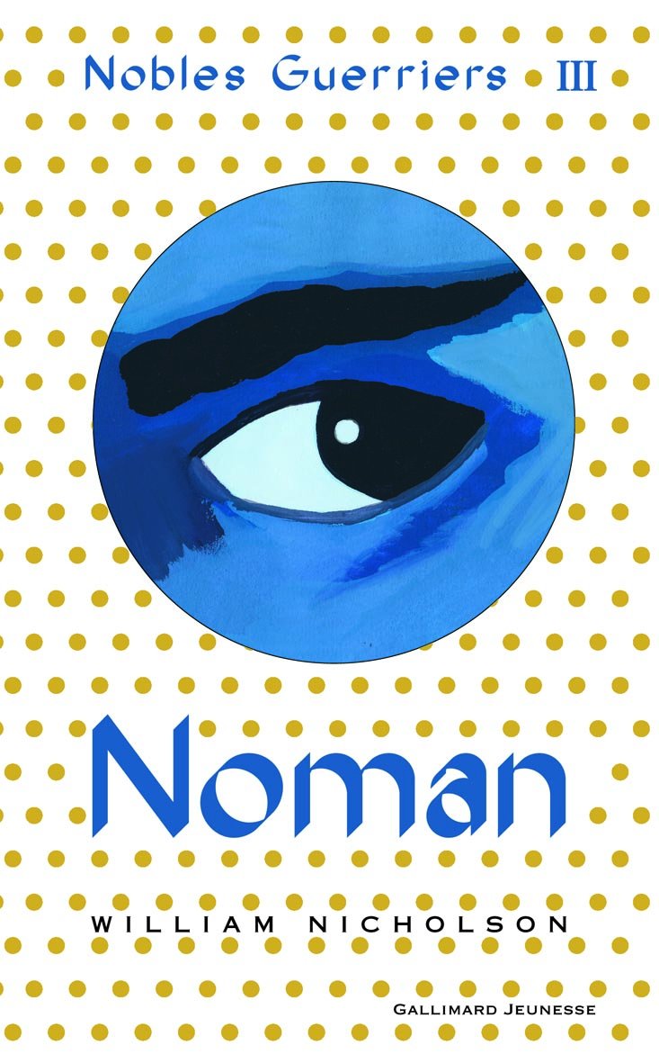 Nobles Guerriers, III : Noman 9782070572465