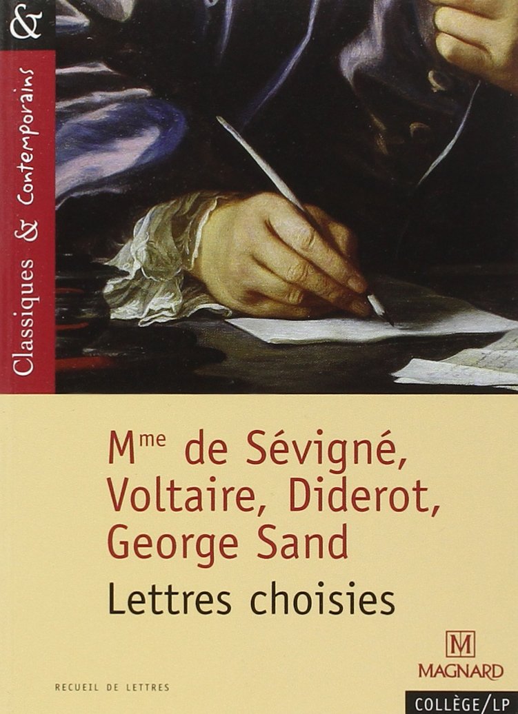 Lettres choises (Diderot, Sévigné, Sand, Voltaire) - Classiques et Contemporains 9782210755529