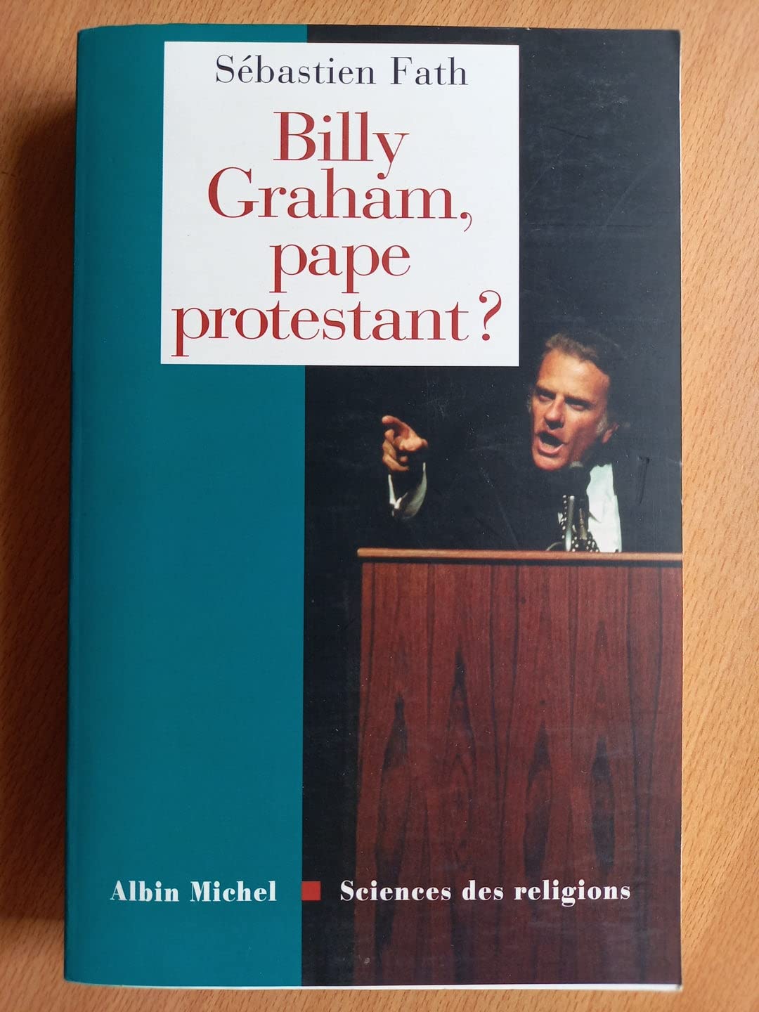 Billy Graham, pape protestant ? 9782226135605