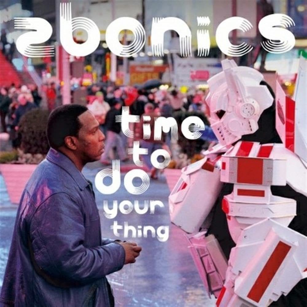 Zbonics - Time to Do Your Thing 0885150337486