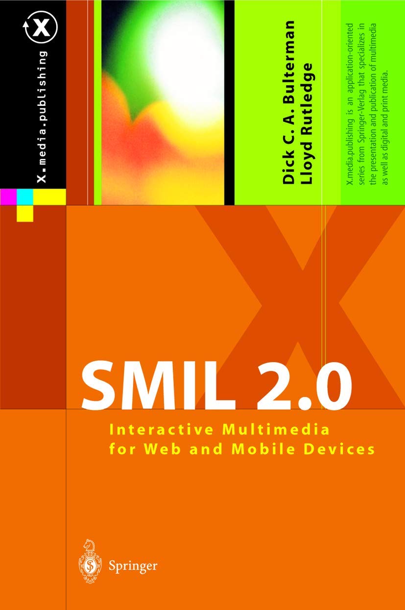 Smil 2.0: Interactive Multimedia for Web and Mobile Devices 9783540202349