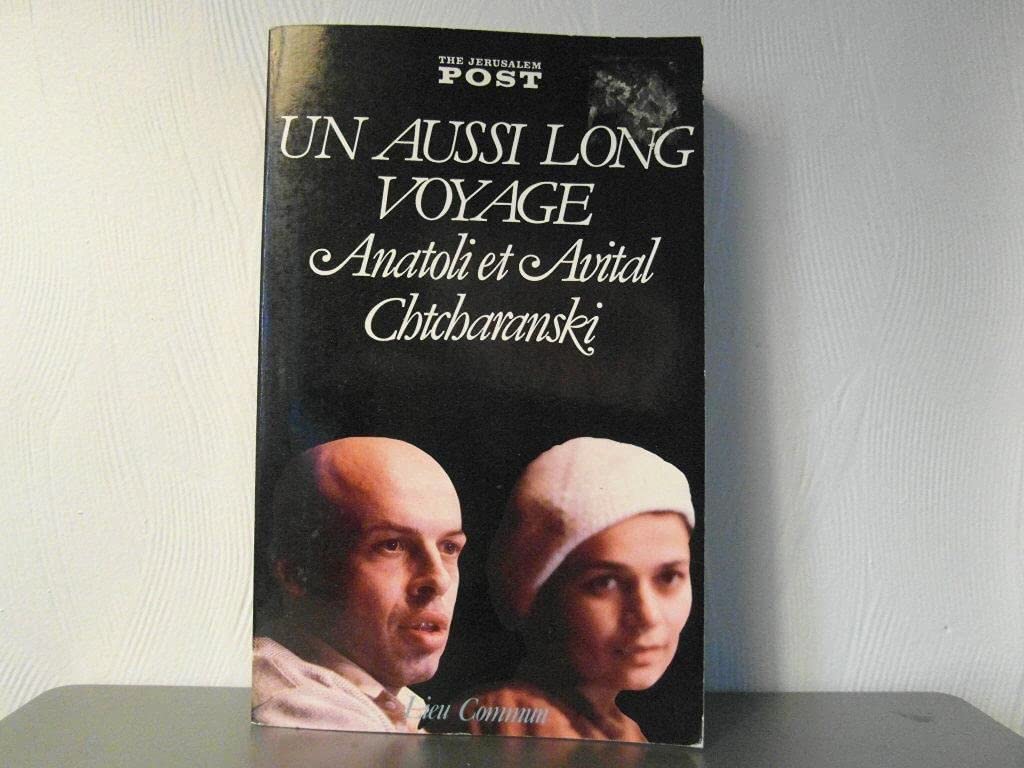 Un aussi long voyage, Anatoli et Avital Chtcharanski 9782867050749