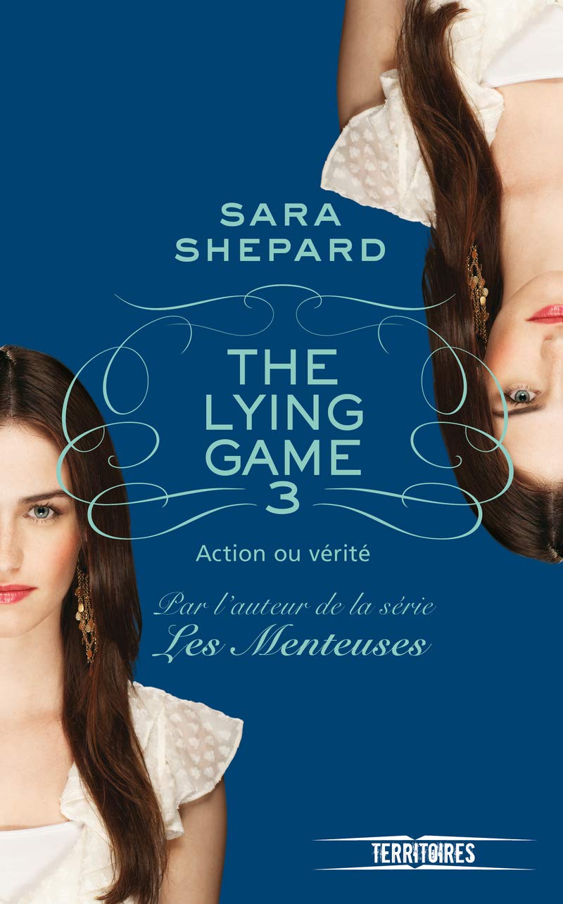 The lying game - tome 3 Action ou vérité: Action ou vérité (3) 9782265094147
