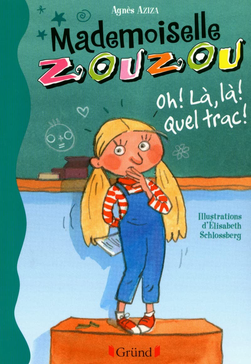 Mlle Zouzou - Tome 3 : Oh ! Là, là ! Quel trac! (03) 9782324003820