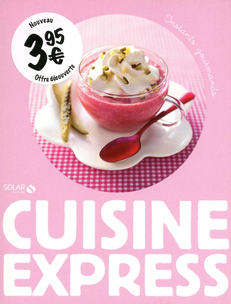 CUISINE EXPRESS - INSTANTS GOURMANDS 9782263057328