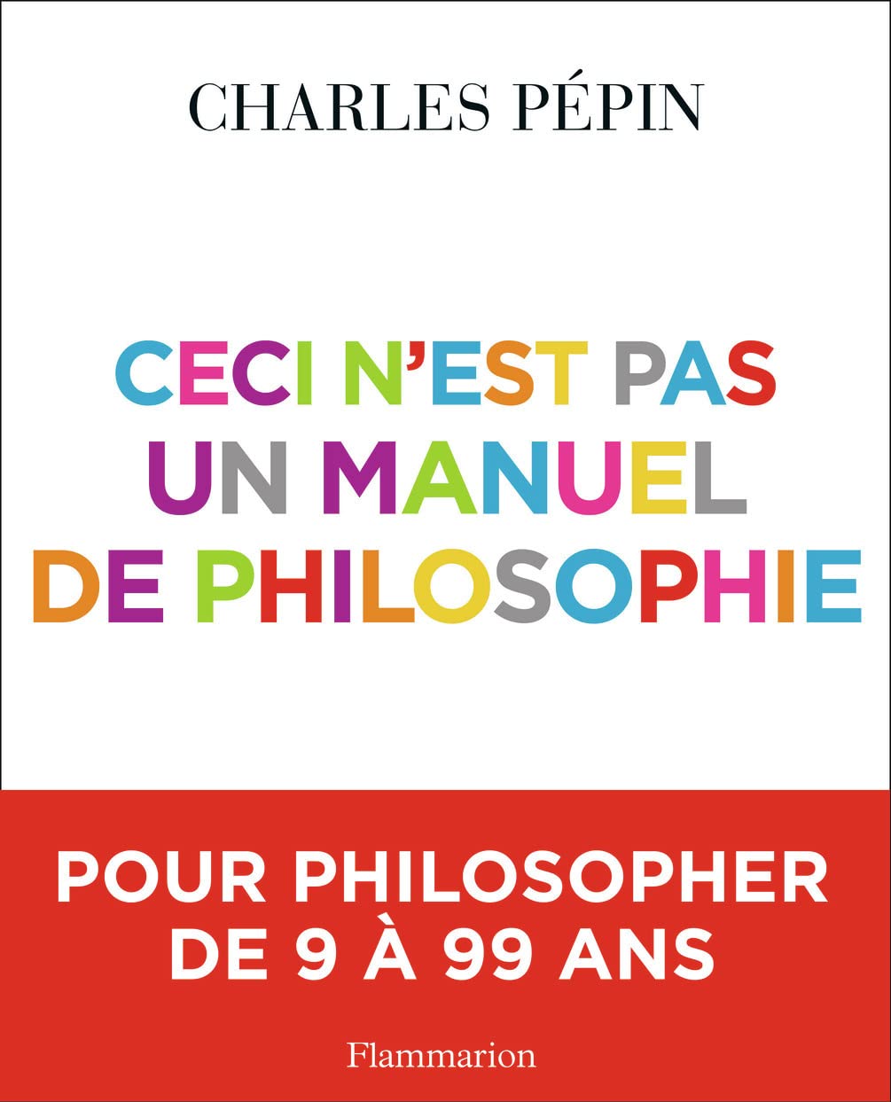 Ceci n'est pas un manuel de philosophie 9782081228566