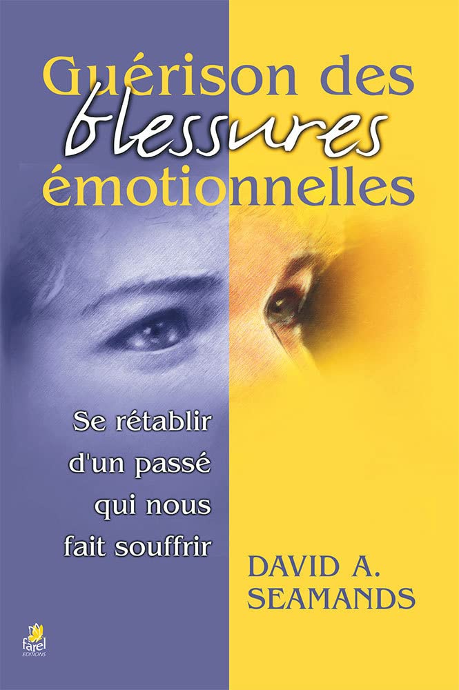 Guérison des Blessures Emotionnelles 9782863141694