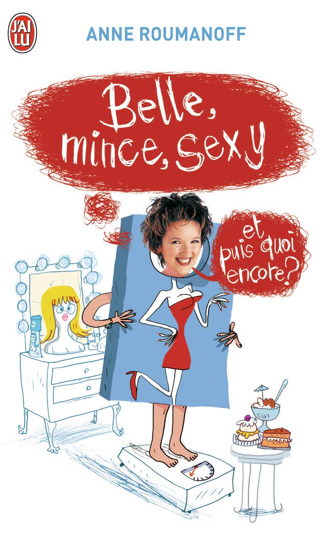 Belle, mince, sexy et puis quoi encore ? 9782290005644