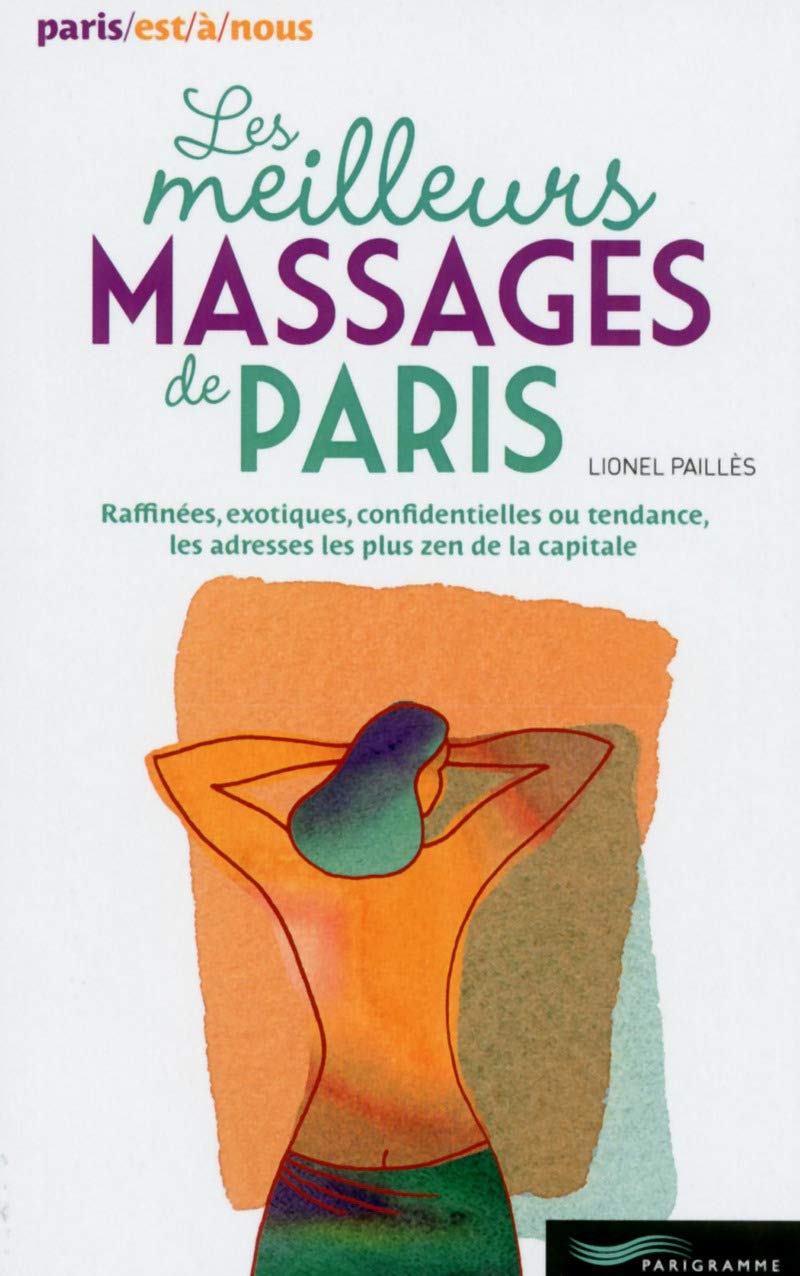 Les meilleurs massages de Paris 2014 9782840969150