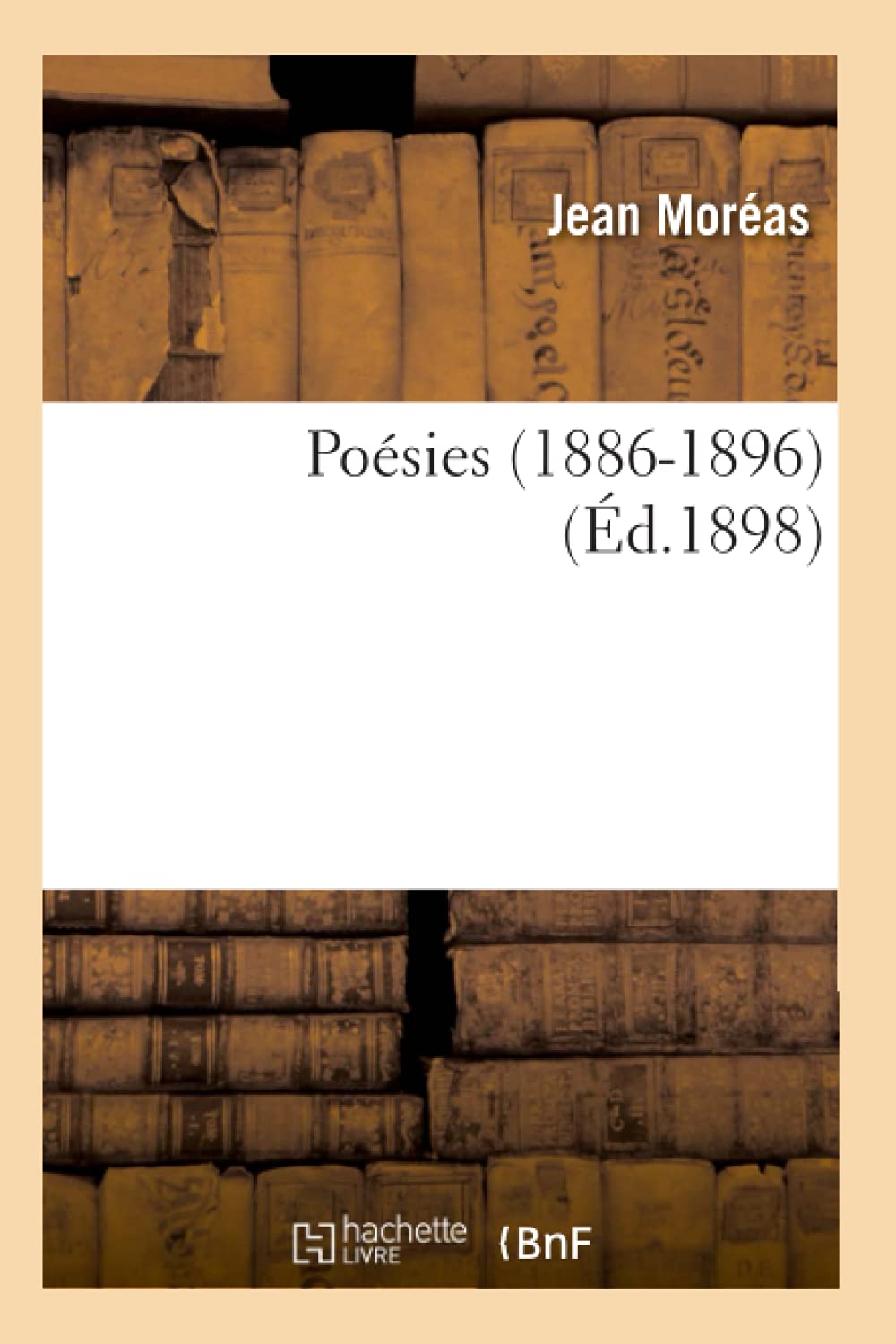 Poésies (1886-1896) (Éd.1898) 9782012762879