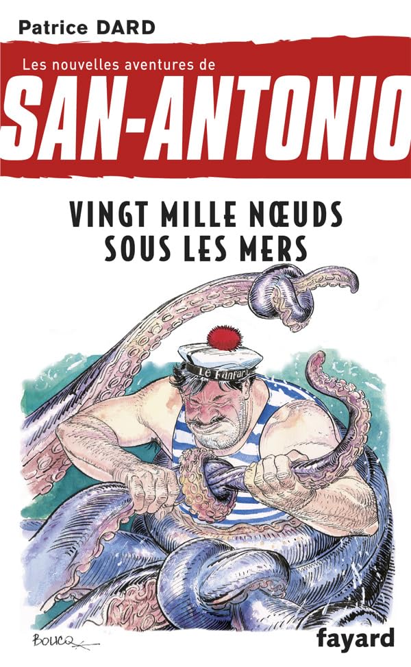 Les nouvelles aventures de San Antonio T.11: Vingt mille noeuds sous les mers 9782213663081