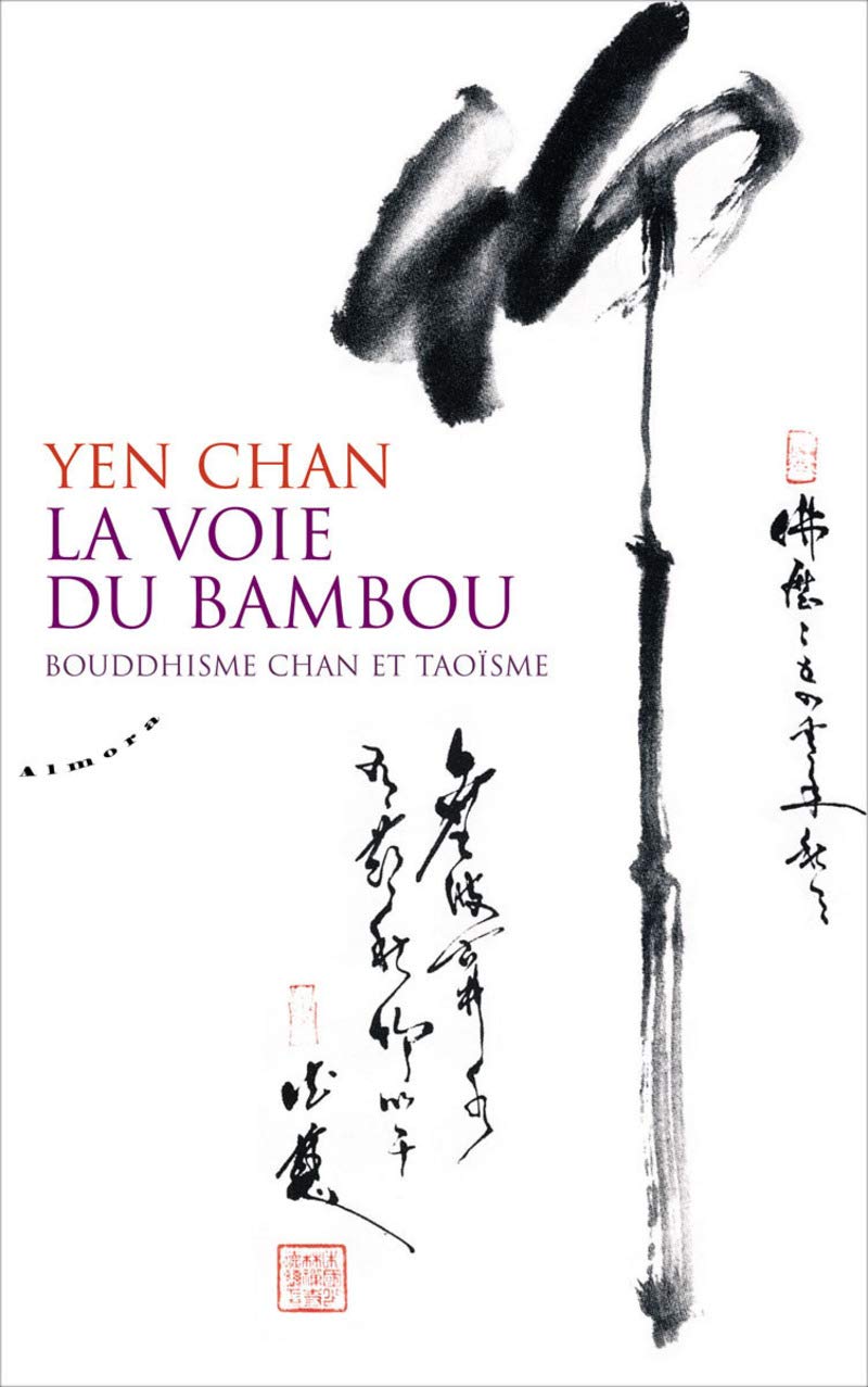 La voie du bambou - Bouddhisme chan et taoïsme 9782351180273