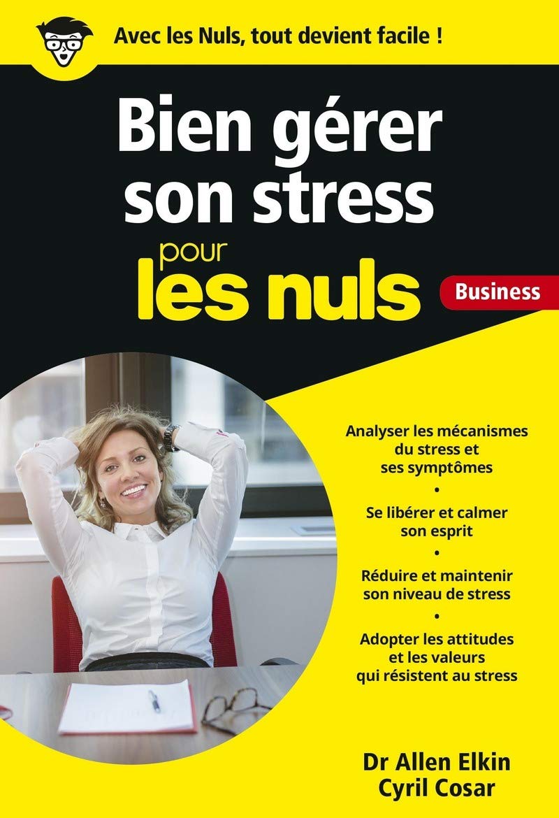 Gérer son stress pour les Nuls Business 9782412028841