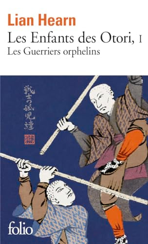 Les Enfants des Otori: Les Guerriers orphelins (1) 9782073004062