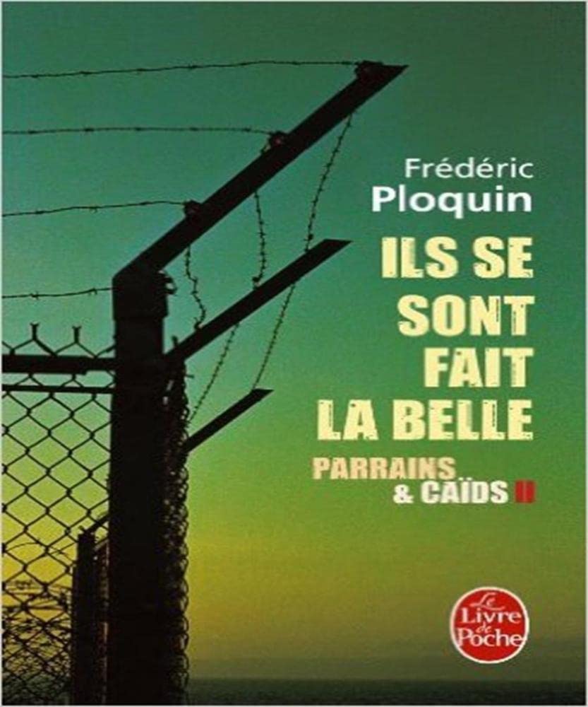Ils se sont fait la belle (Parrains et Caïds, Tome 2) 9782253133346