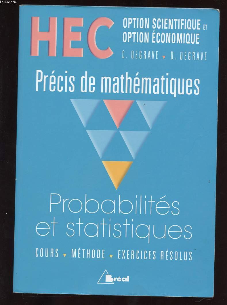 HEC - Options scientifique et Option économique - Précis de mathémathiques : Probabilités et Statistiques 9782842915445