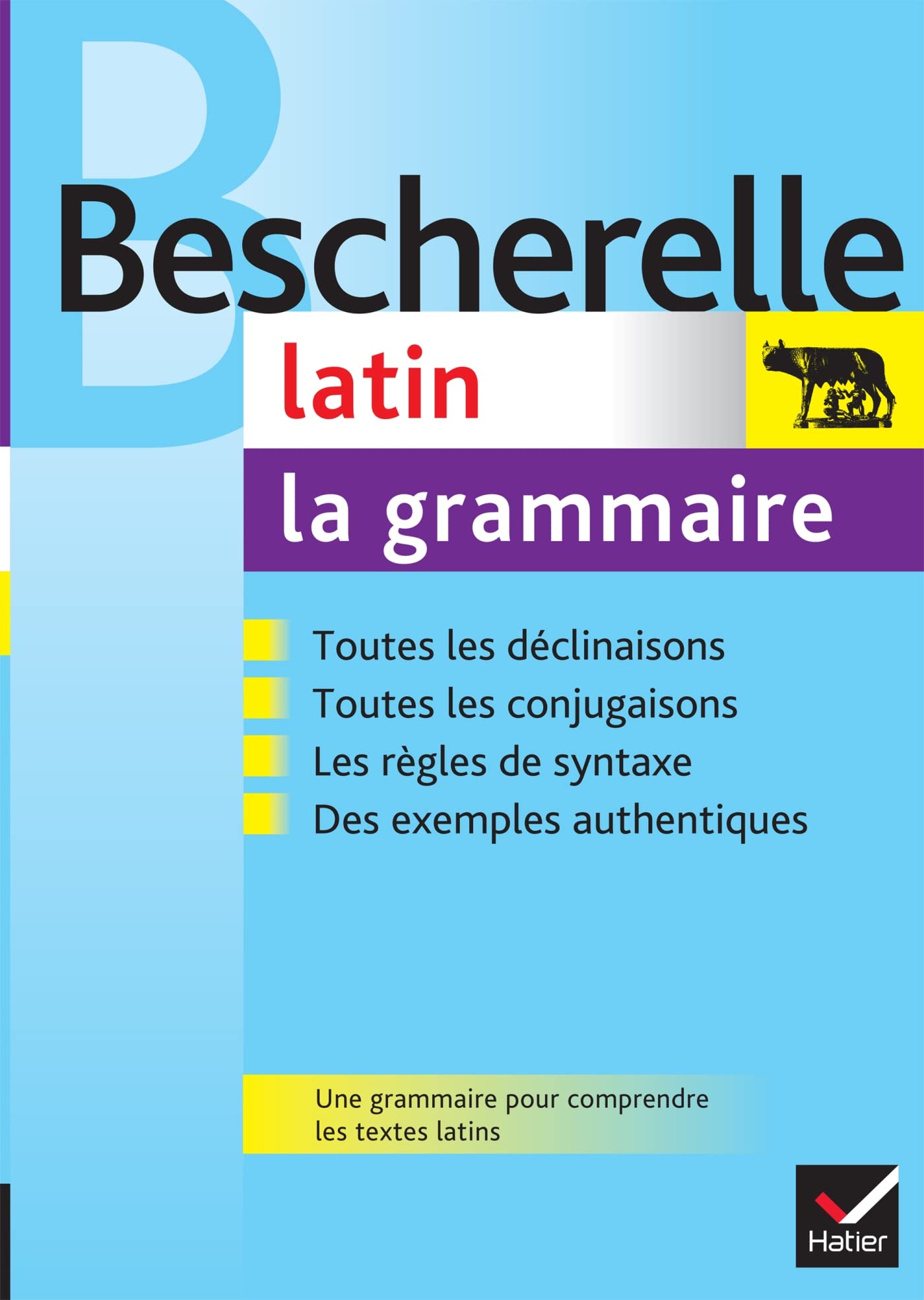 Bescherelle Latin : la grammaire: Ouvrage de référence sur la grammaire latine 9782218931758