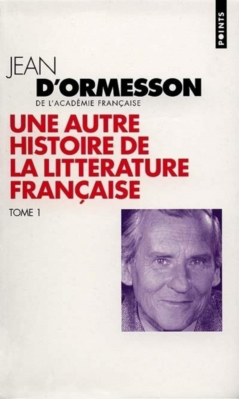 Une autre histoire de la littérature française, tome 1 9782020334044