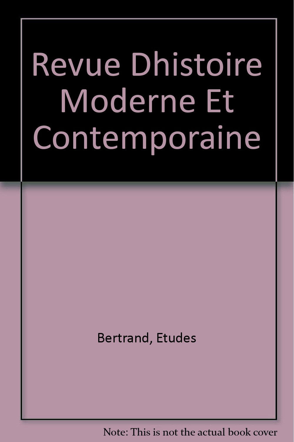 Revue Dhistoire Moderne Et Contemporaine 9782717826692