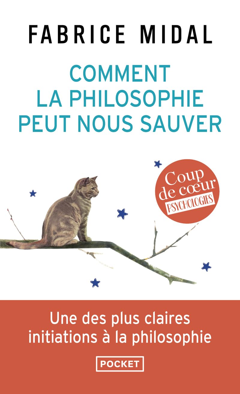 Comment la philosophie peut nous sauver: 22 méditations pour changer notre vie 9782266263535