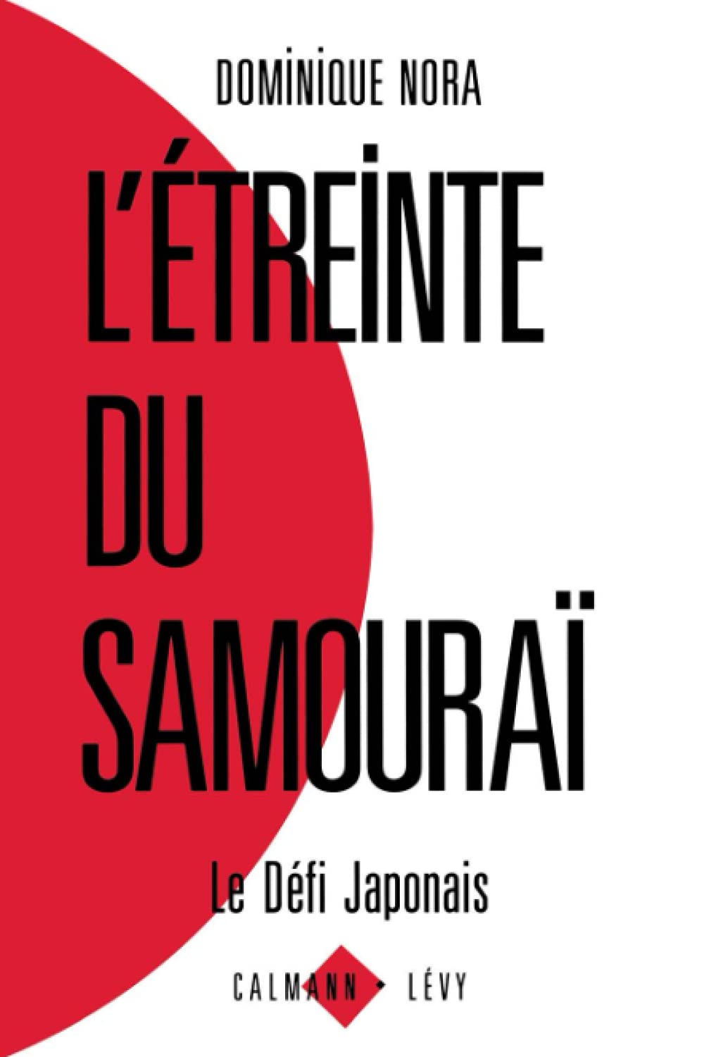 L'étreinte du samouraï : Le défi japonais 9782702119556