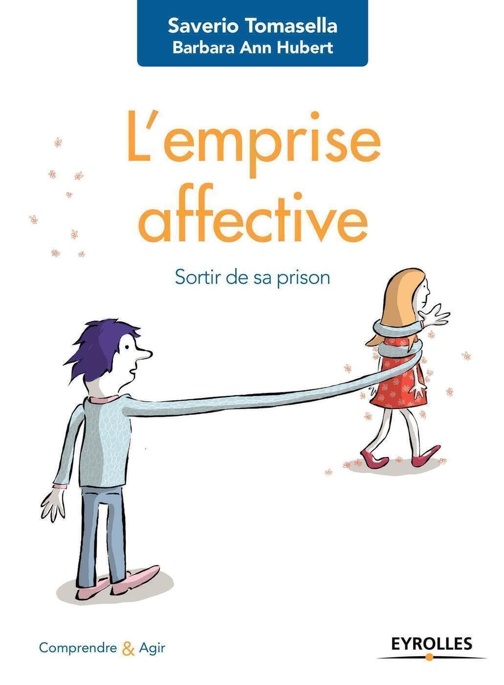 L'emprise affective: Sortir de sa prison 9782212565881