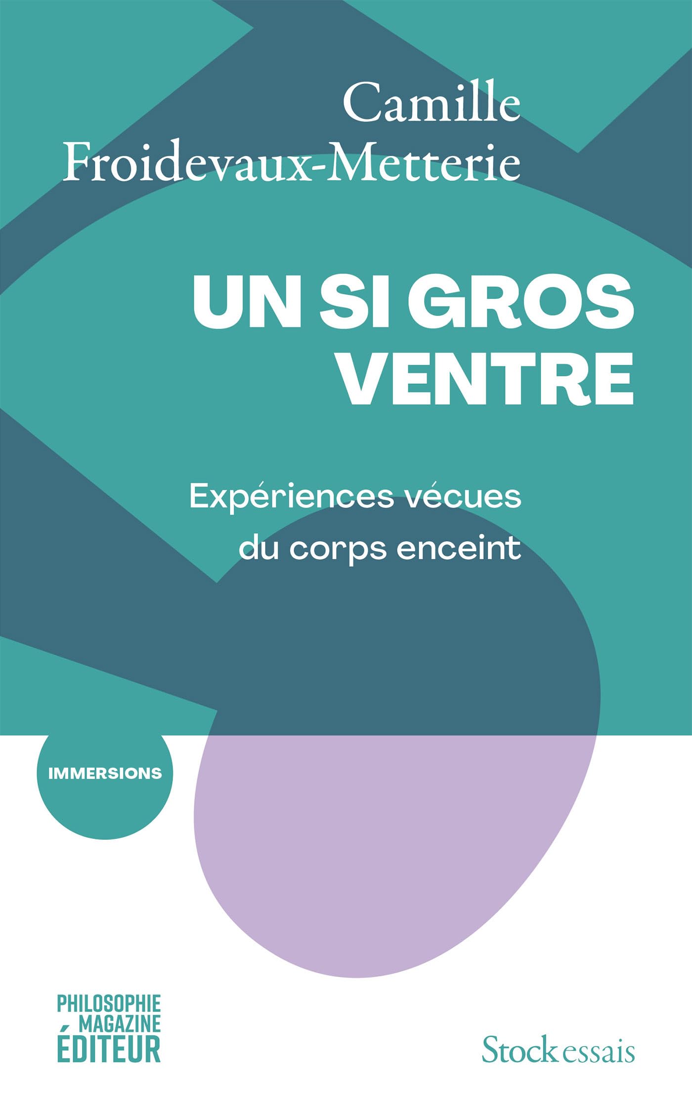Un si gros ventre: Expériences vécues du corps enceint 9782234092204