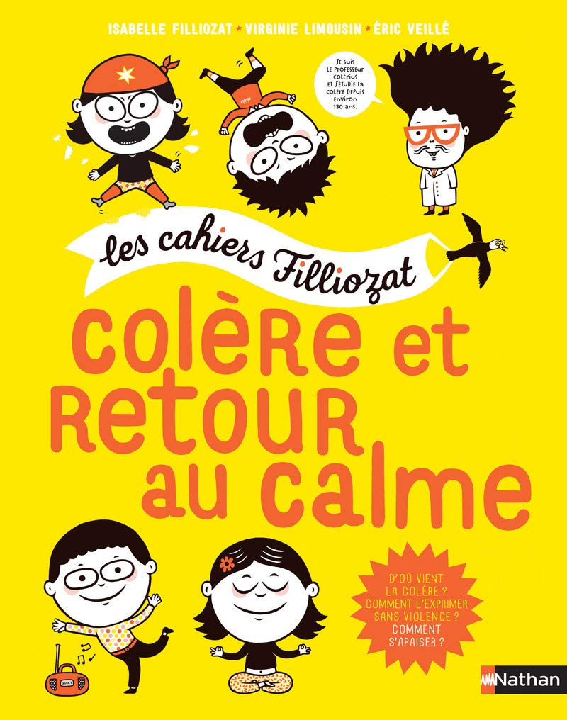 Colère et retour au calme - Cahiers Filliozat - Dès 5 ans: Les cahiers Filliozat 9782092572085