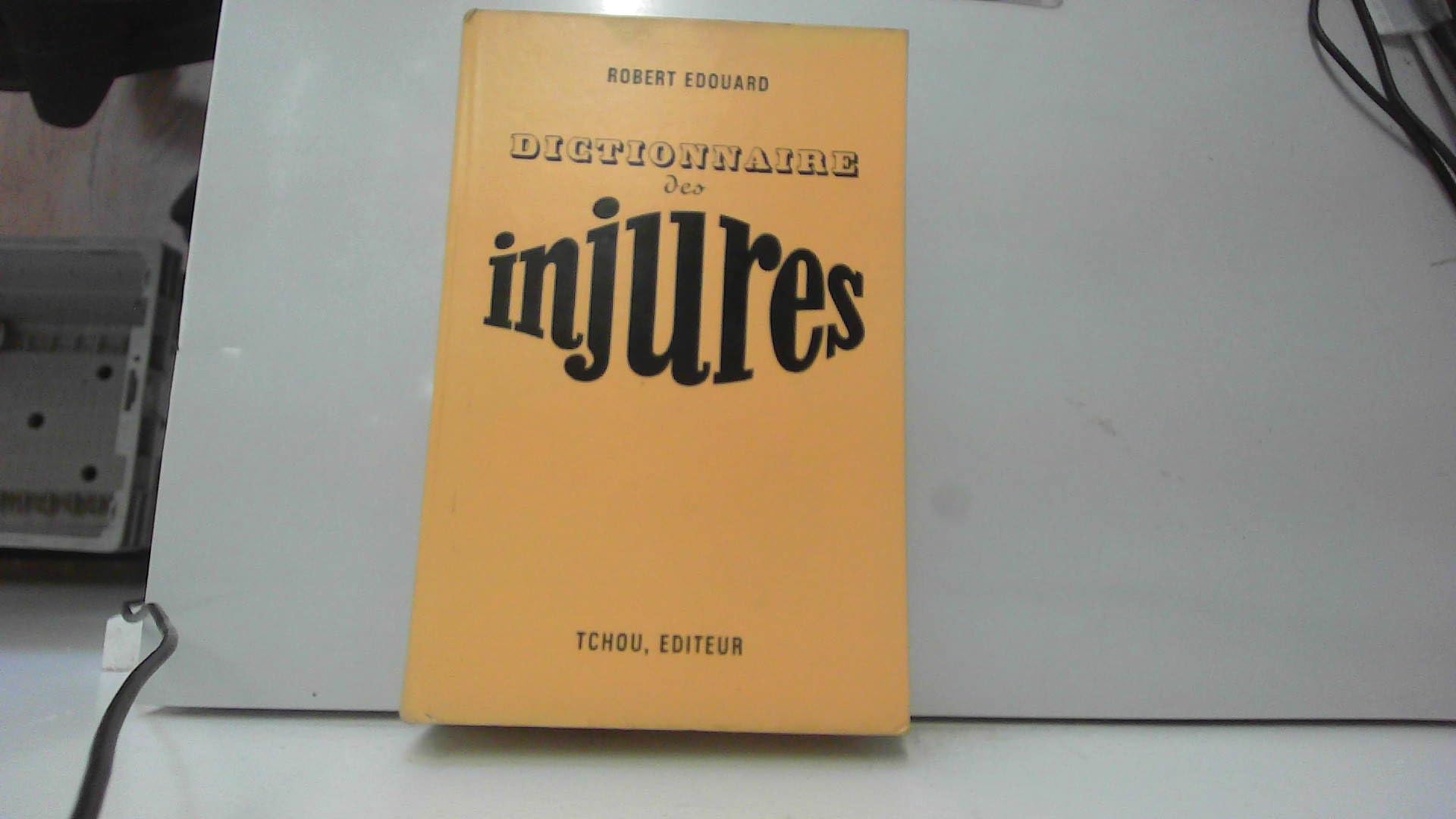 DICTIONNAIRE DES INJURES 9782264039750