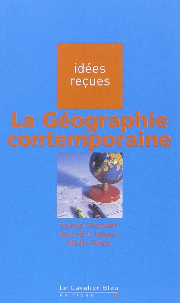La géographie contemporaine 9782846701150
