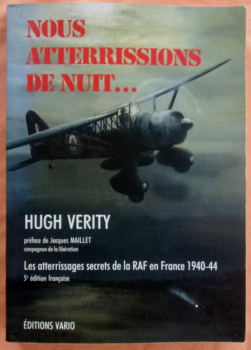 Nous atterrissions de nuit...Les atterissages secrets de la RAF en France 1940-1944. 9782913663107