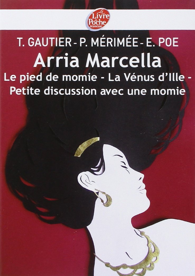 Arria Marcella: Le pied de momie - La Vénus d'Ille - Petite discussion avec une momie 9782013229494