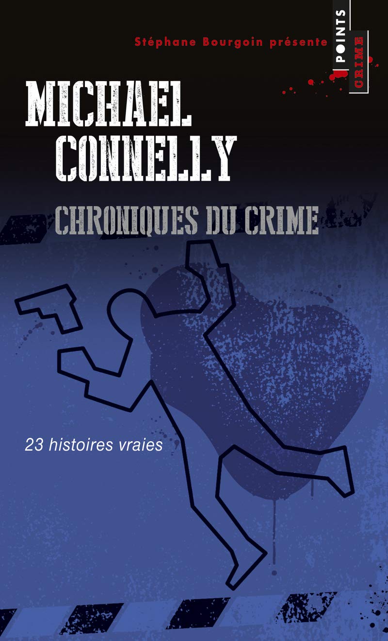 Chroniques du crime: 23 histoires vraies 9782757842706