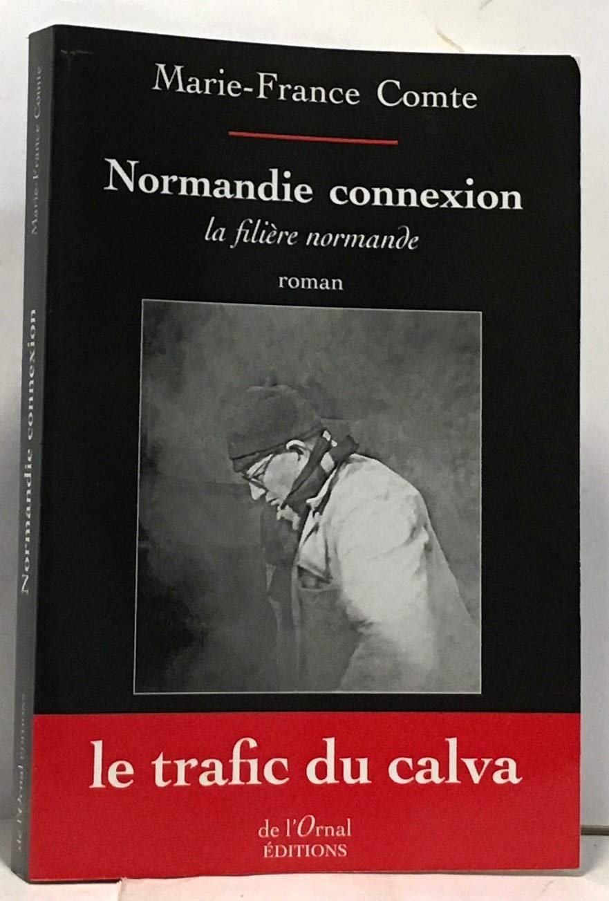 Normandie connexion: La filière normande 9782953181210