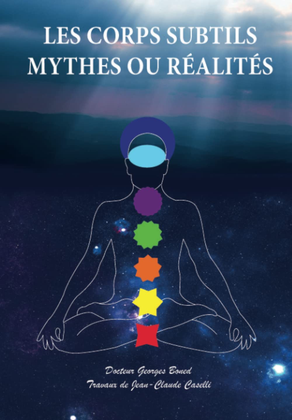 Les corps subtils: Mythes ou réalités ? 9798363693526