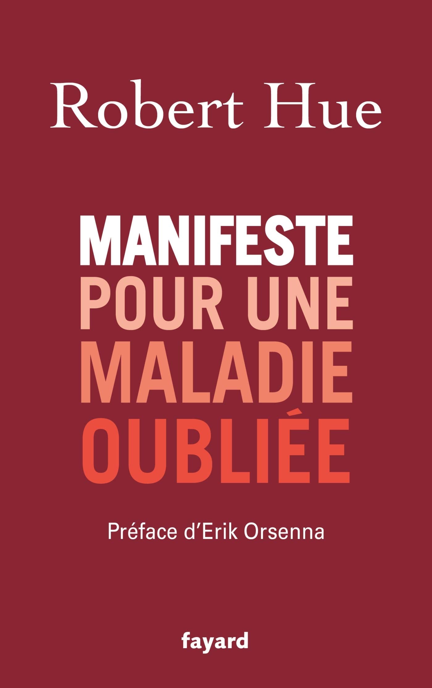Manifeste pour une maladie oubliée 9782213720487