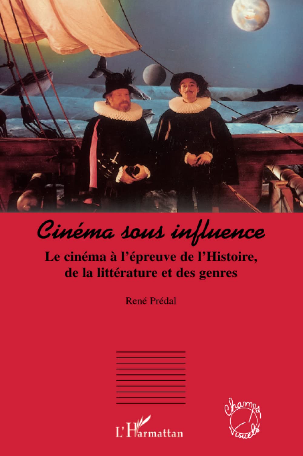 Cinéma sous influence: Le cinéma à l'épreuve de l'Histoire, de la littérature et des genres 9782296034143