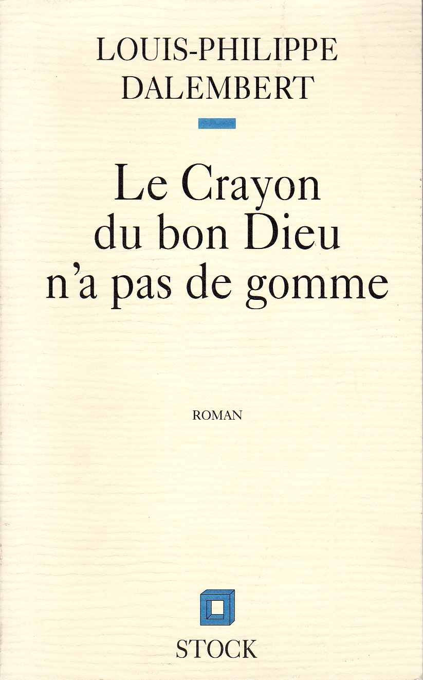 Le crayon du bon Dieu n'a pas de gomme 9782234046658