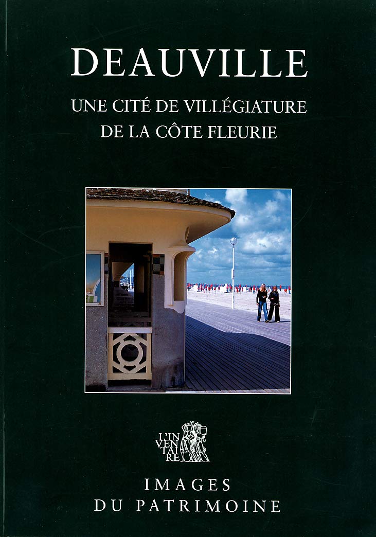 Deauville: Une cité de villégiature de la Côte Fleurie 9782911855580