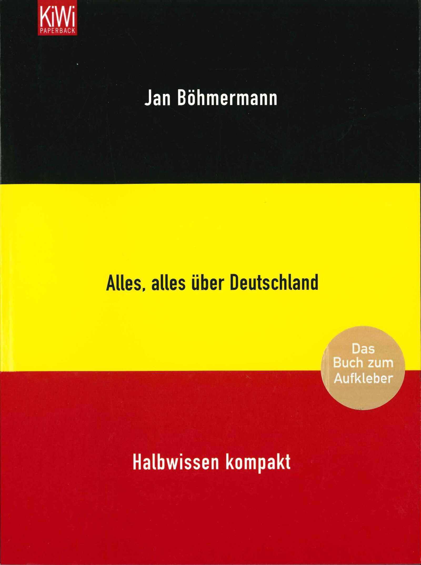 Alles, alles über Deutschland: Halbwissen kompakt 9783462040913
