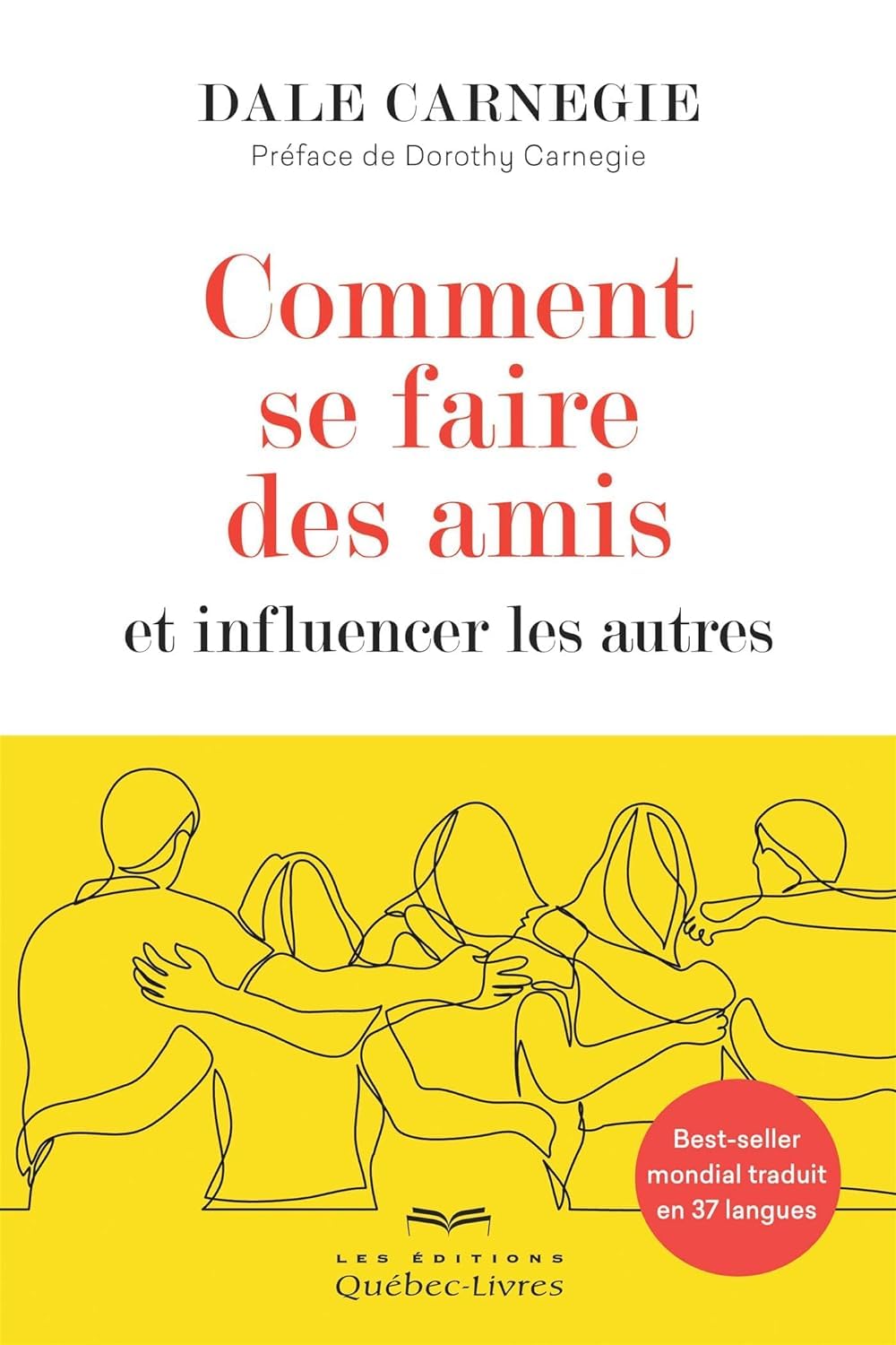 Comment Se Faire des Amis et Influencer les Autres Cinquième Édition 9782764023068